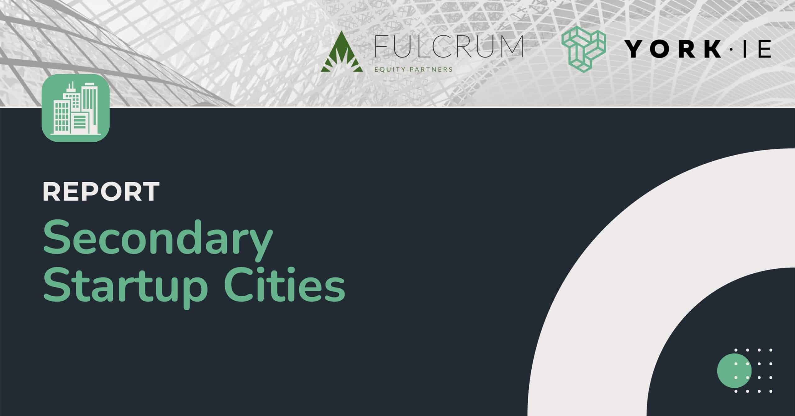 The Secondary Startup Cities Report